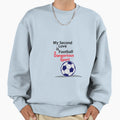My Second Love Is Football Sweatshirt - Unique Graphic Men Women - T-Shirt, Sweatshirt, Hoodie