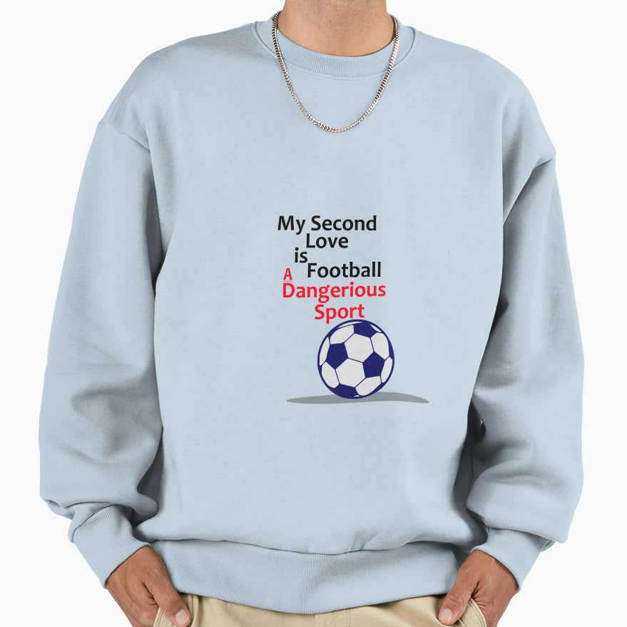 My Second Love Is Football Sweatshirt - Unique Graphic Men Women - T-Shirt, Sweatshirt, Hoodie