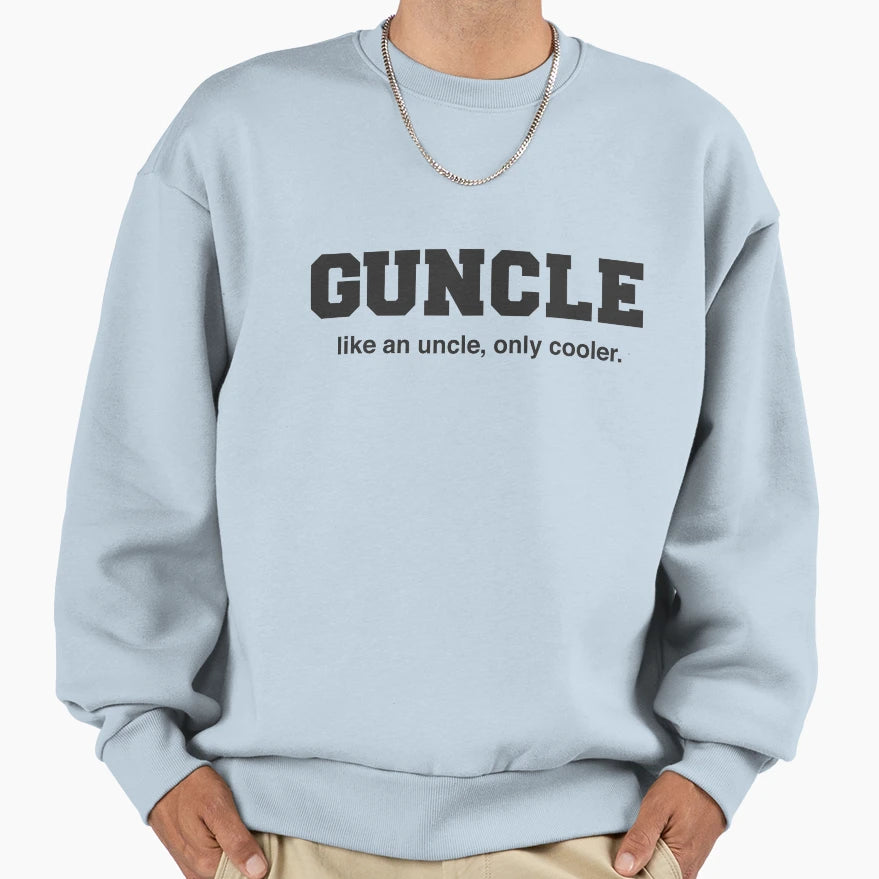 Guncle Like Uncle Only Cooler T Hoodie - Casual Everyday Wear Unisex - T-Shirt, Sweatshirt, Hoodie