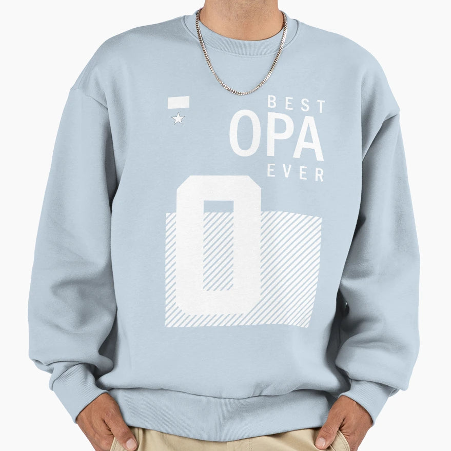Best Opa Ever Sweatshirt - Fun Novelty Design for Adults - T-Shirt, Sweatshirt, Hoodie