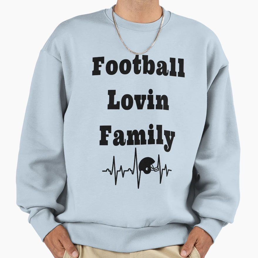 Football Lovin Family Football Sweatshirt - Minimalist Print Men Women - T-Shirt, Sweatshirt, Hoodie