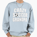 Crazy Soccer Grandpa Gift Soccer Sweatshirt - Custom Art Print for Adults - T-Shirt, Sweatshirt, Hoodie