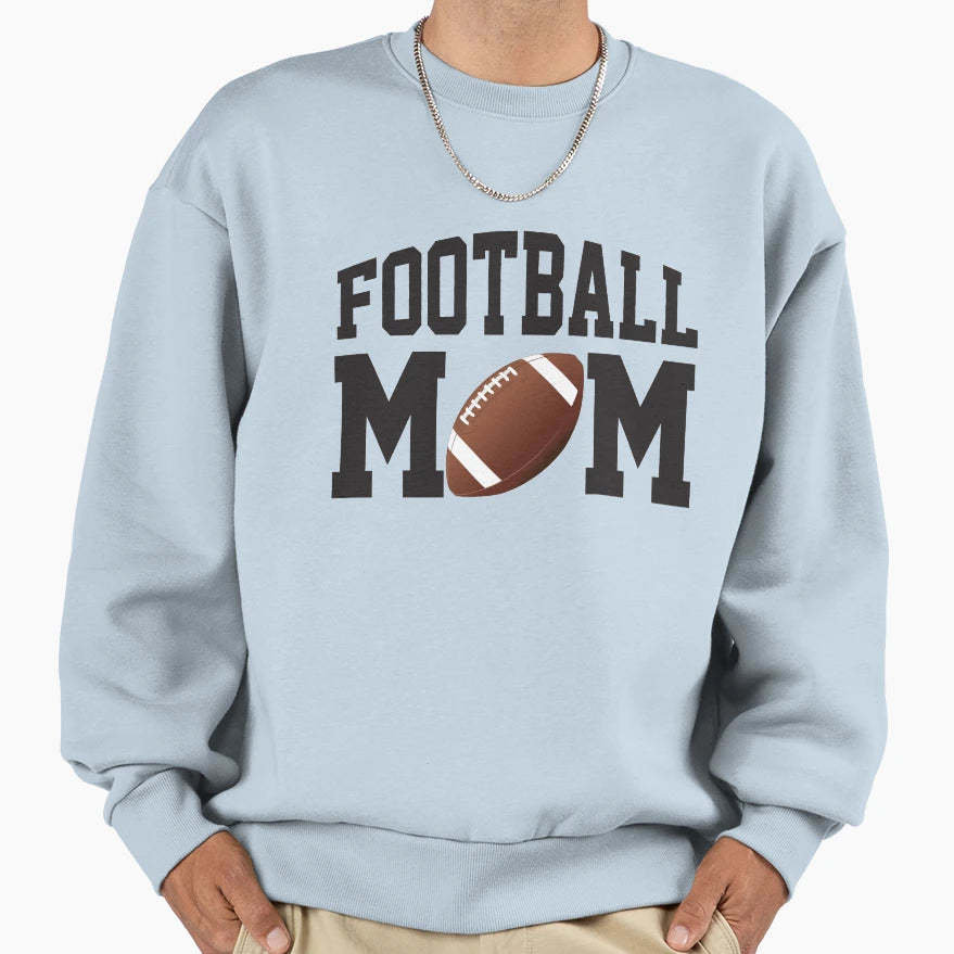 Fun Football Mom Sweatshirt - Fun Novelty Design Unisex - T-Shirt, Sweatshirt, Hoodie