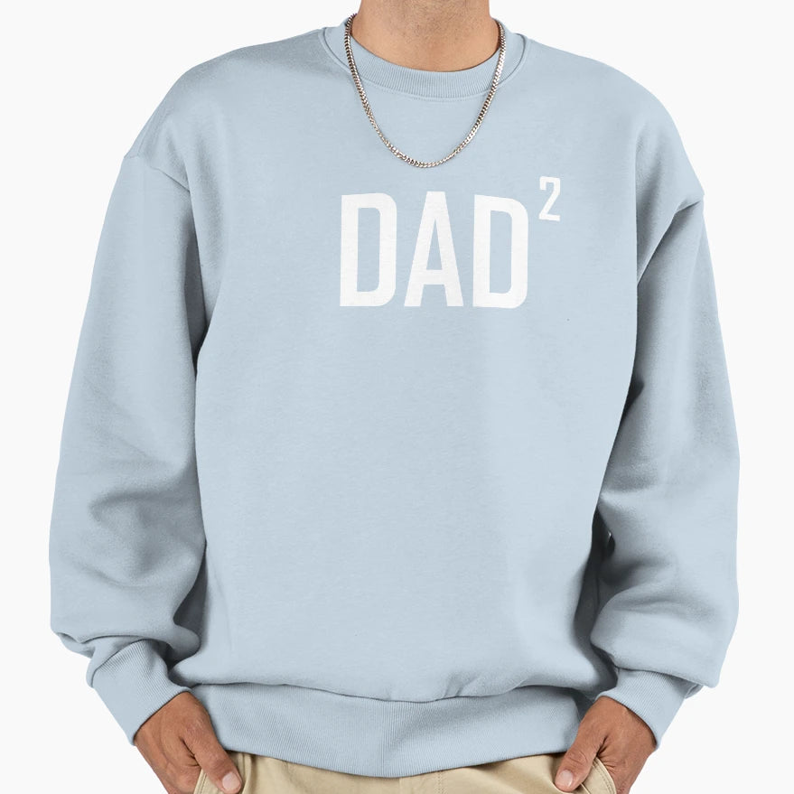 Dad Squared To Power Two 2Nd Child Sweatshirt - Novelty Apparel Unisex - T-Shirt, Sweatshirt, Hoodie