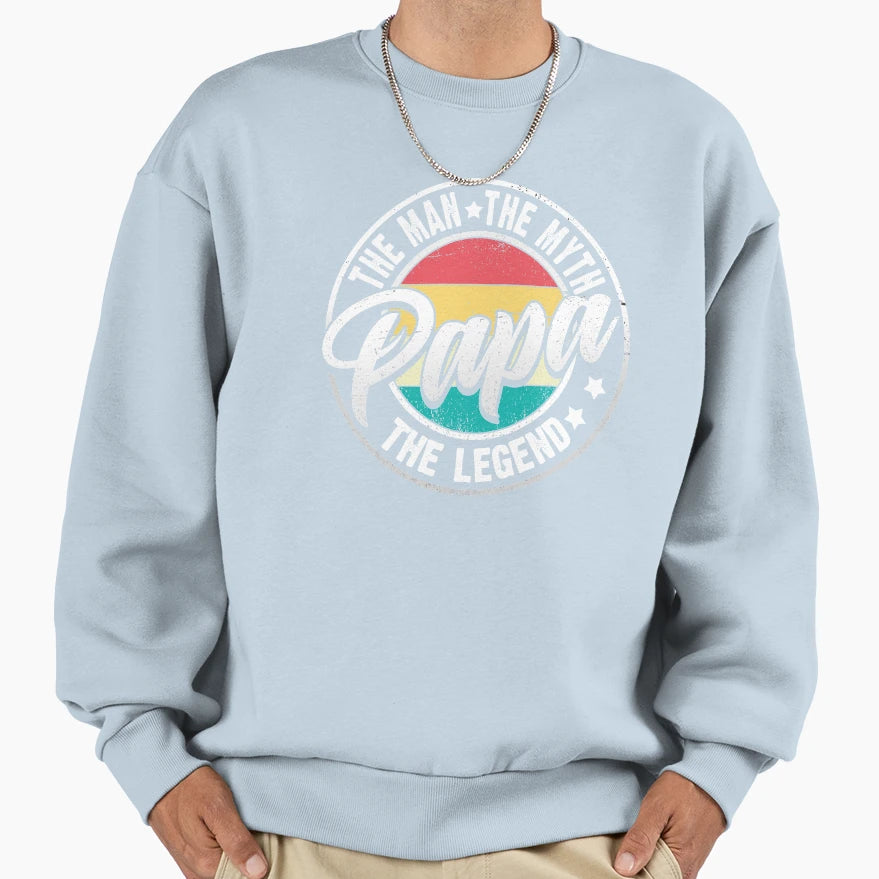 Papa Myth Legend Fathers Day Gift Sweatshirt - Fun Novelty Design Men Women - T-Shirt, Sweatshirt, Hoodie