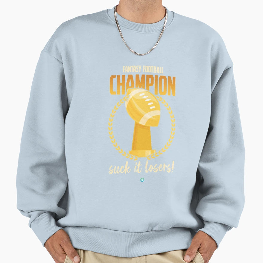 Fantasy Football Champion Trophy Gift Sweatshirt - Unique Graphic Unisex - T-Shirt, Sweatshirt, Hoodie