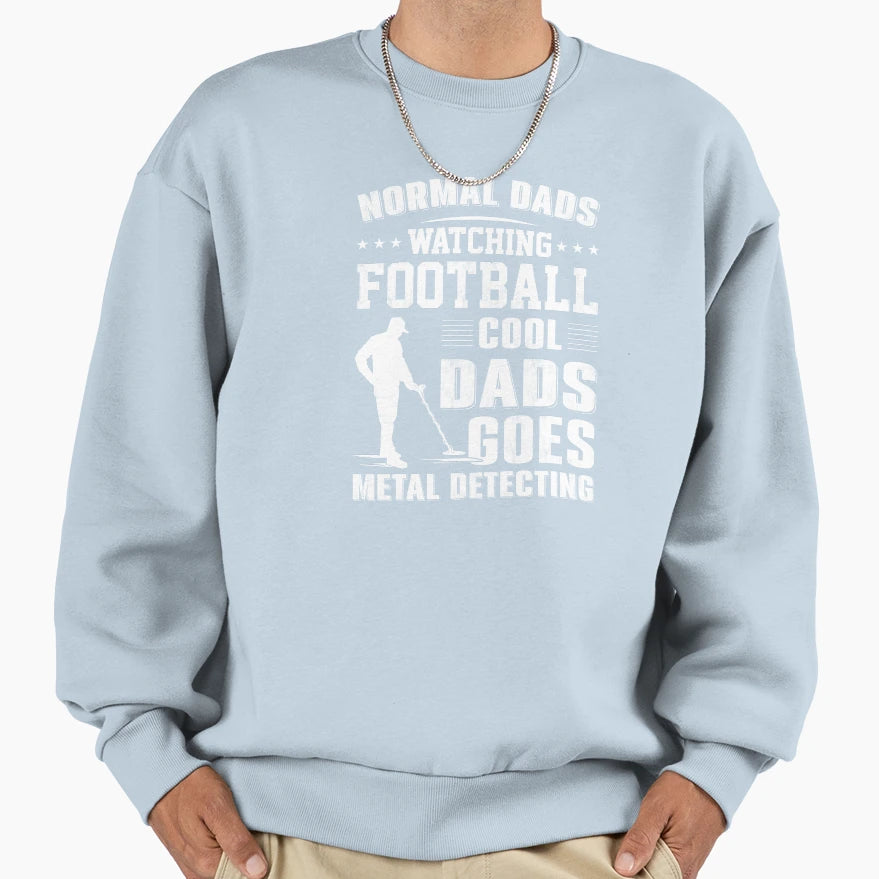 Normal Dads Watching Football Dads Sweatshirt - Unique Graphic Men Women - T-Shirt, Sweatshirt, Hoodie