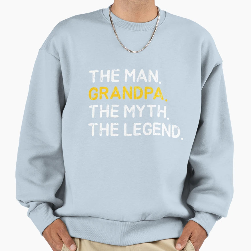 Grandpa Myth Legend Best Grandpa Sweatshirt - Streetwear Style for Adults - T-Shirt, Sweatshirt, Hoodie