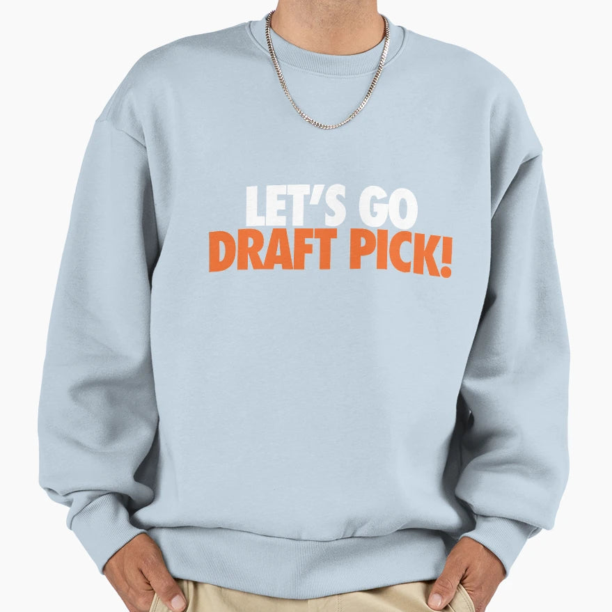 Lets Go Draft Pick Chi White Orange Sweatshirt - Aesthetic Graphic Unisex - T-Shirt, Sweatshirt, Hoodie