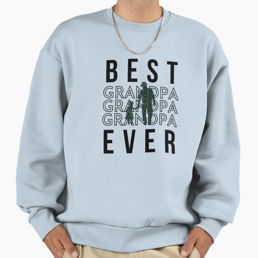 Best Granddaddy Ever From Sweatshirt - Graphic Print Men Women - T-Shirt, Sweatshirt, Hoodie