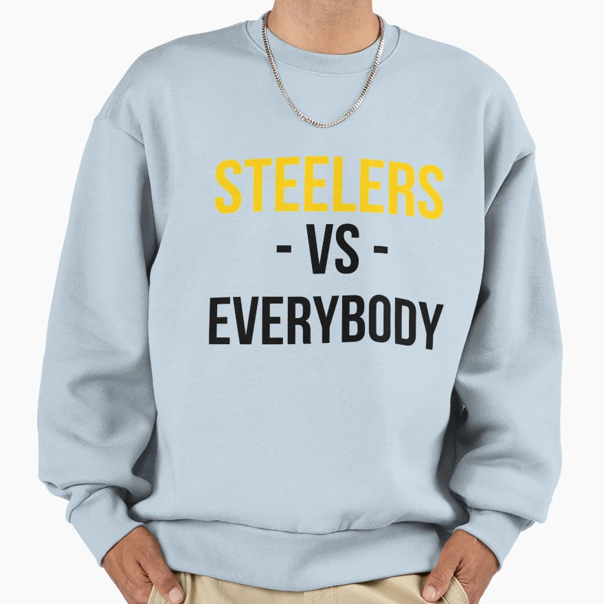 Pittsburgh Steelers Vs Everybody Sweatshirt - Unique Graphic Men Women - T-Shirt, Sweatshirt, Hoodie