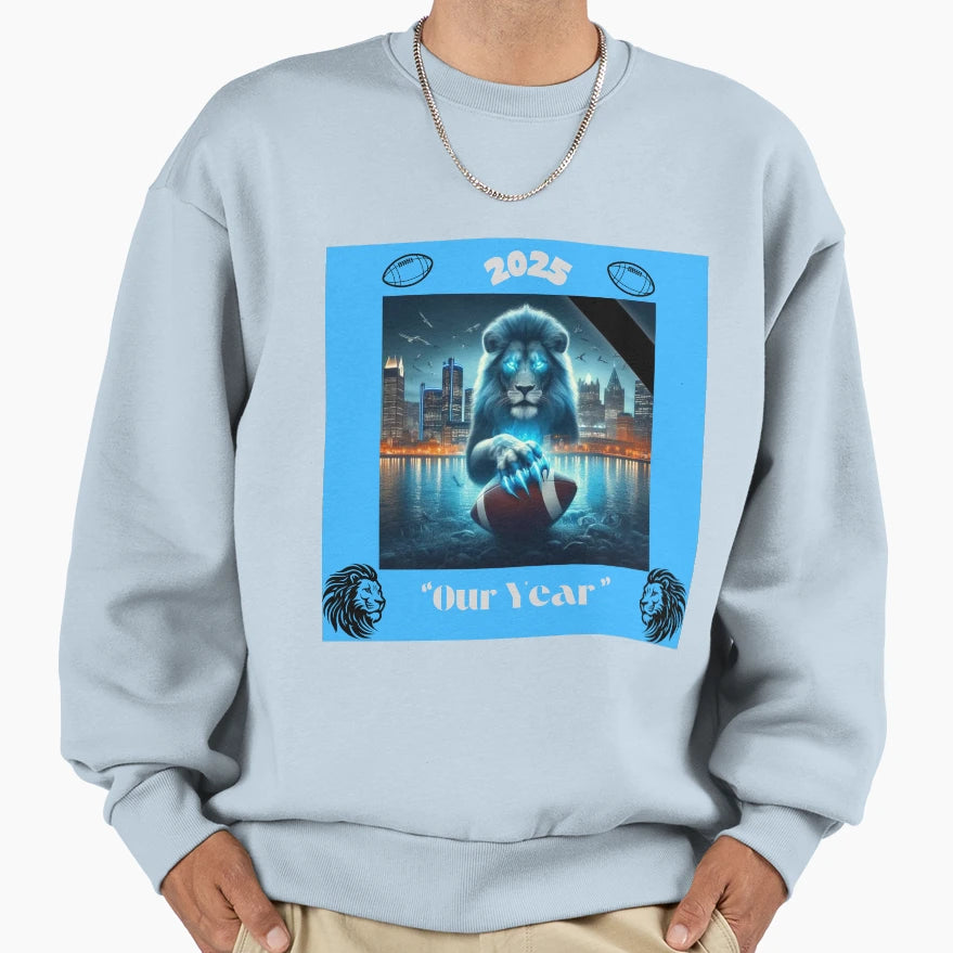 Detroit 2025 Our Year Lions Sweatshirt - Aesthetic Graphic Men Women - T-Shirt, Sweatshirt, Hoodie