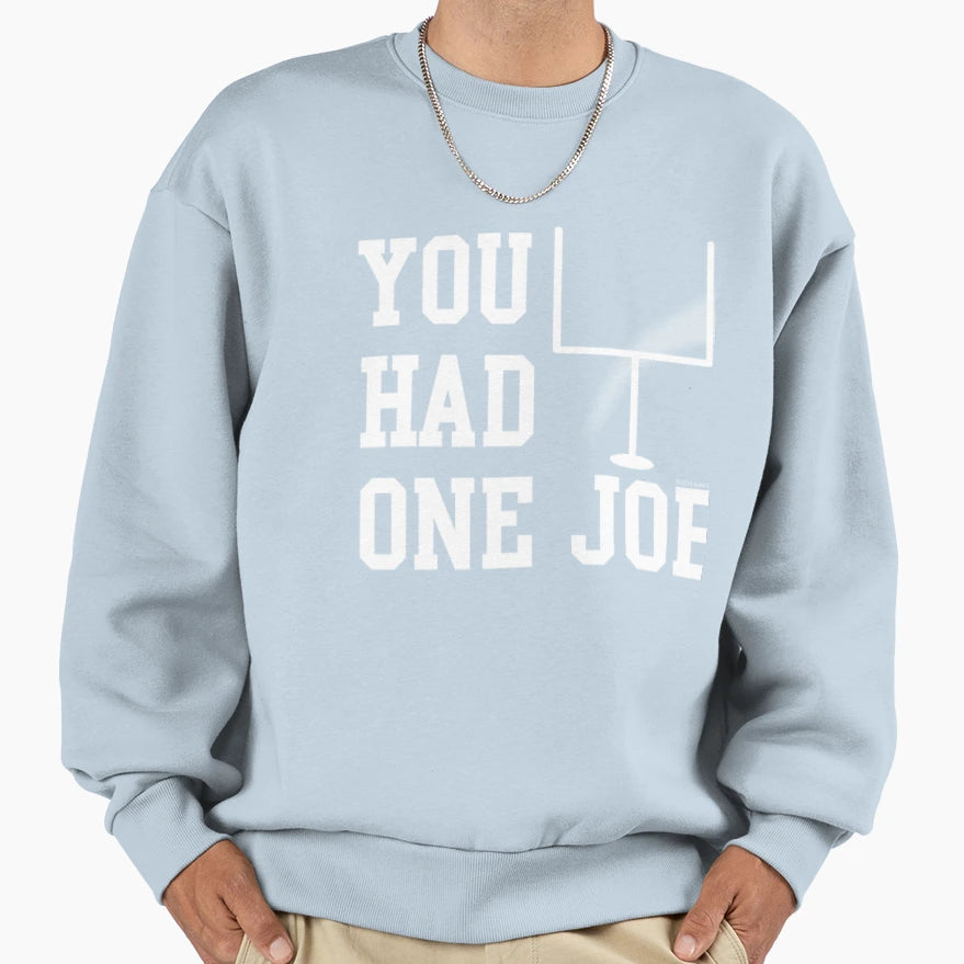 You Had One Job Sweatshirt - Graphic Print Unisex - T-Shirt, Sweatshirt, Hoodie
