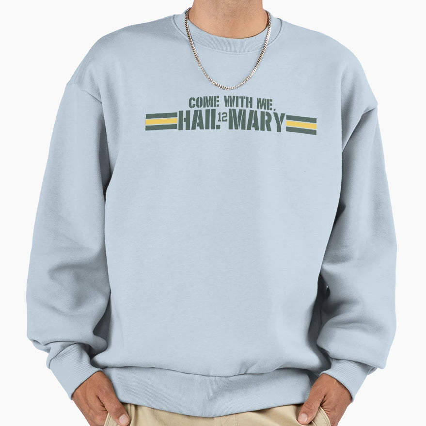 Hail Mary R O N Sweatshirt - Fun Novelty Design Unisex - T-Shirt, Sweatshirt, Hoodie