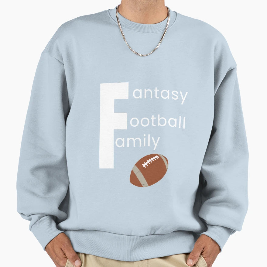 Fantasy Football Family Fun Sweatshirt - Streetwear Style for Adults - T-Shirt, Sweatshirt, Hoodie