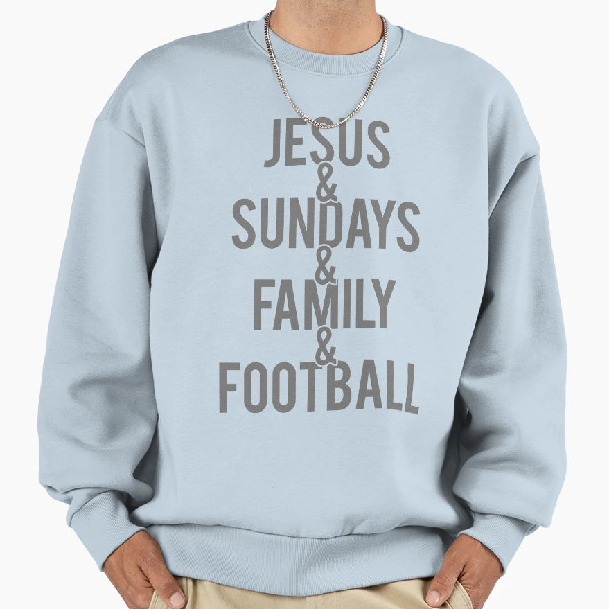 Jesus Sundays Family Football Sweatshirt - Fun Novelty Design Men Women - T-Shirt, Sweatshirt, Hoodie