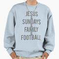 Jesus Sundays Family Football Sweatshirt - Fun Novelty Design Men Women - T-Shirt, Sweatshirt, Hoodie