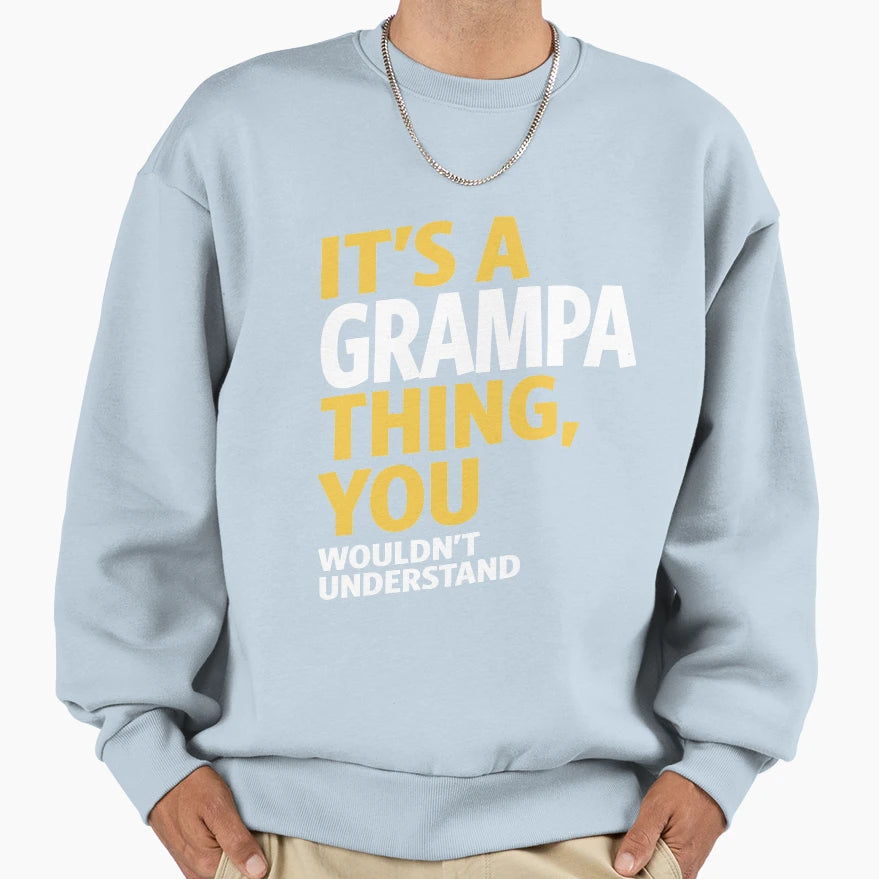 Grampa Thing Sweatshirt - Minimalist Print Unisex - T-Shirt, Sweatshirt, Hoodie