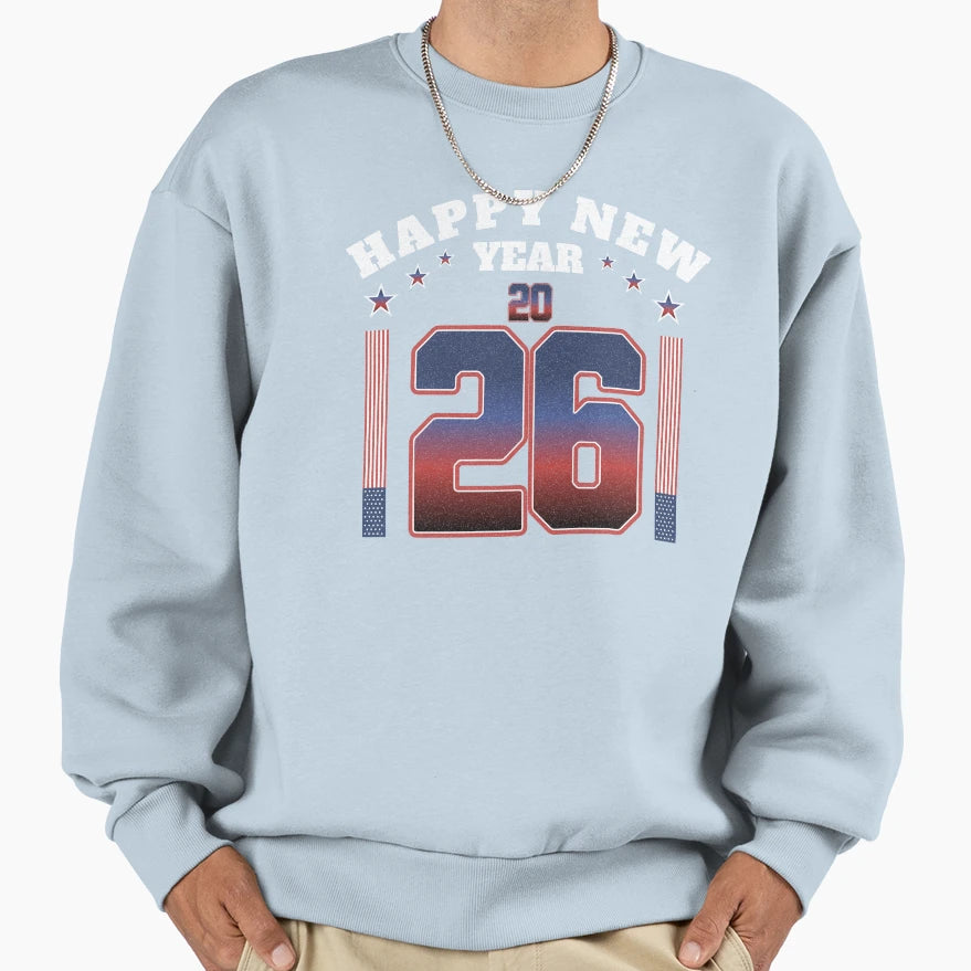 Happy New Year 2026 Usa Patriotic Sweatshirt - Novelty Apparel for Adults - T-Shirt, Sweatshirt, Hoodie