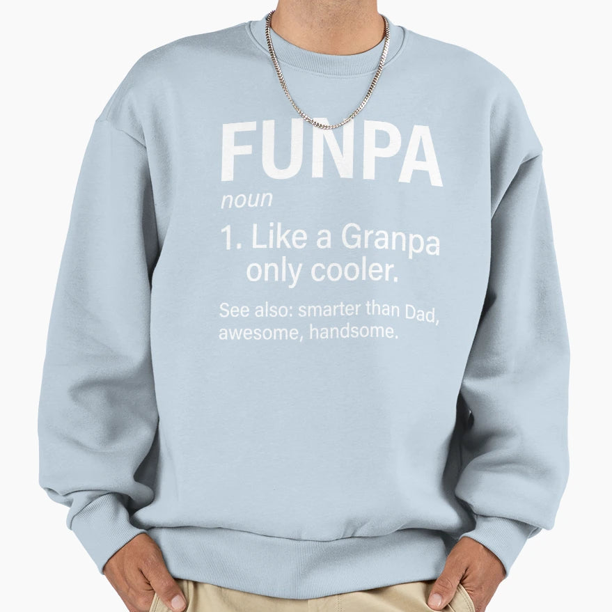 Funpa Definition Cooler Than Grandpa Sweatshirt - Graphic Print for Adults - T-Shirt, Sweatshirt, Hoodie