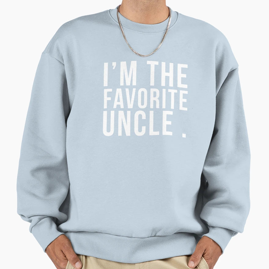 Uncle Im Favorite Uncle Fathers Day T-Shirt - Unique Graphic Men Women - T-Shirt, Sweatshirt, Hoodie