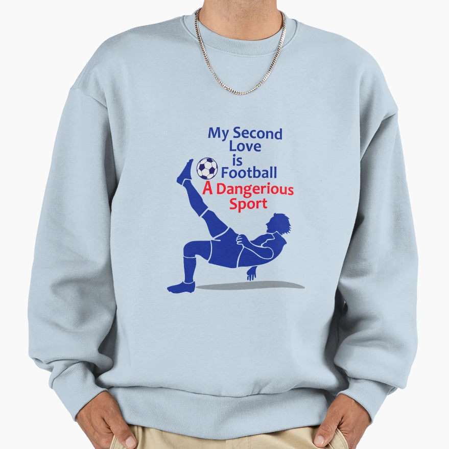 My Second Love Is Football Sweatshirt - Custom Art Print Men Women - T-Shirt, Sweatshirt, Hoodie
