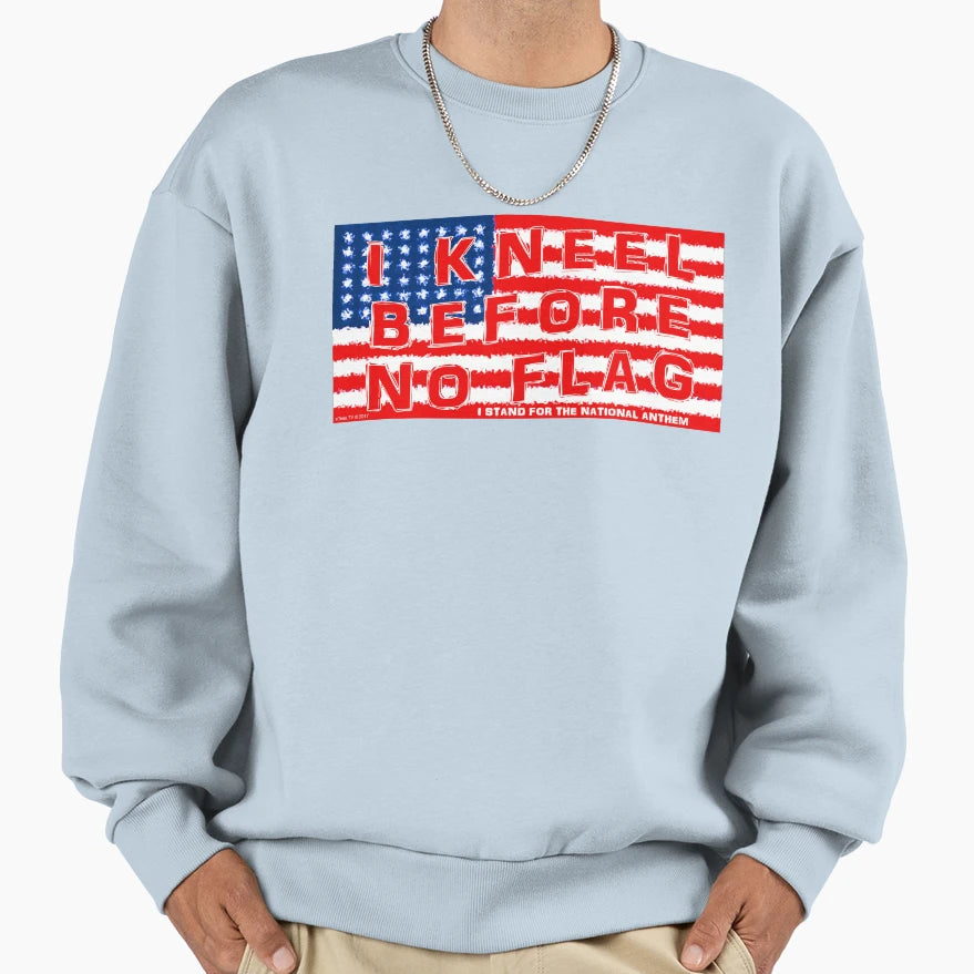 I Kneel Before No Flag Sweatshirt - Novelty Apparel Unisex - T-Shirt, Sweatshirt, Hoodie