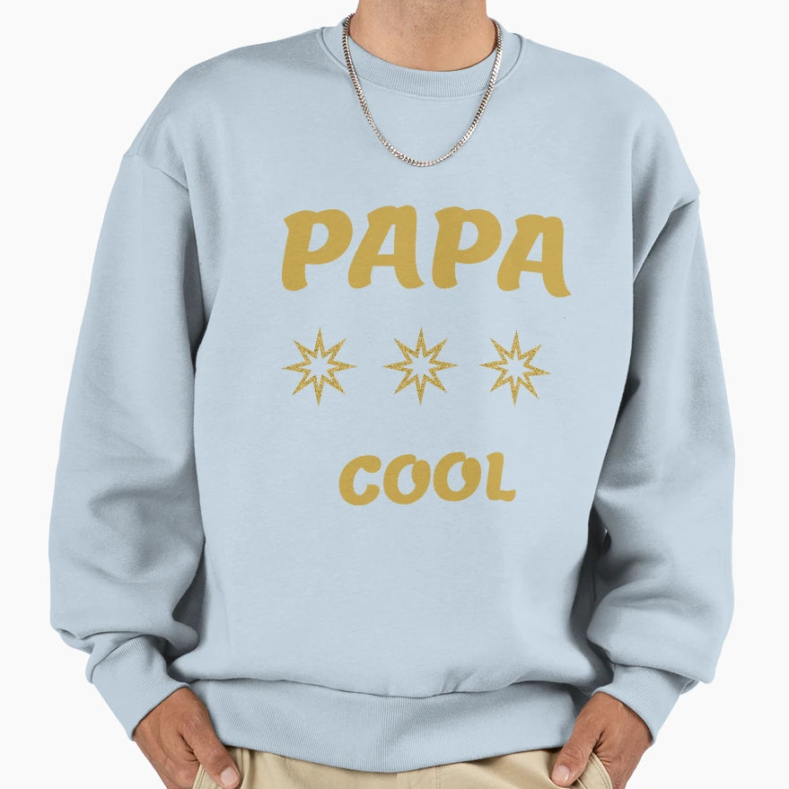 Daddy Sweatshirt - Streetwear Style Men Women - T-Shirt, Sweatshirt, Hoodie