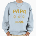 Daddy Sweatshirt - Streetwear Style Men Women - T-Shirt, Sweatshirt, Hoodie