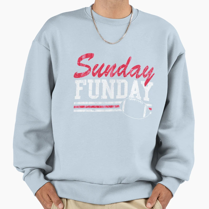 Sunday Funday Football Sweatshirt - Trendy Graphic Unisex - T-Shirt, Sweatshirt, Hoodie