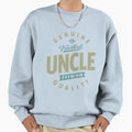 Genuine Uncle Sweatshirt - Graphic Print Men Women - T-Shirt, Sweatshirt, Hoodie