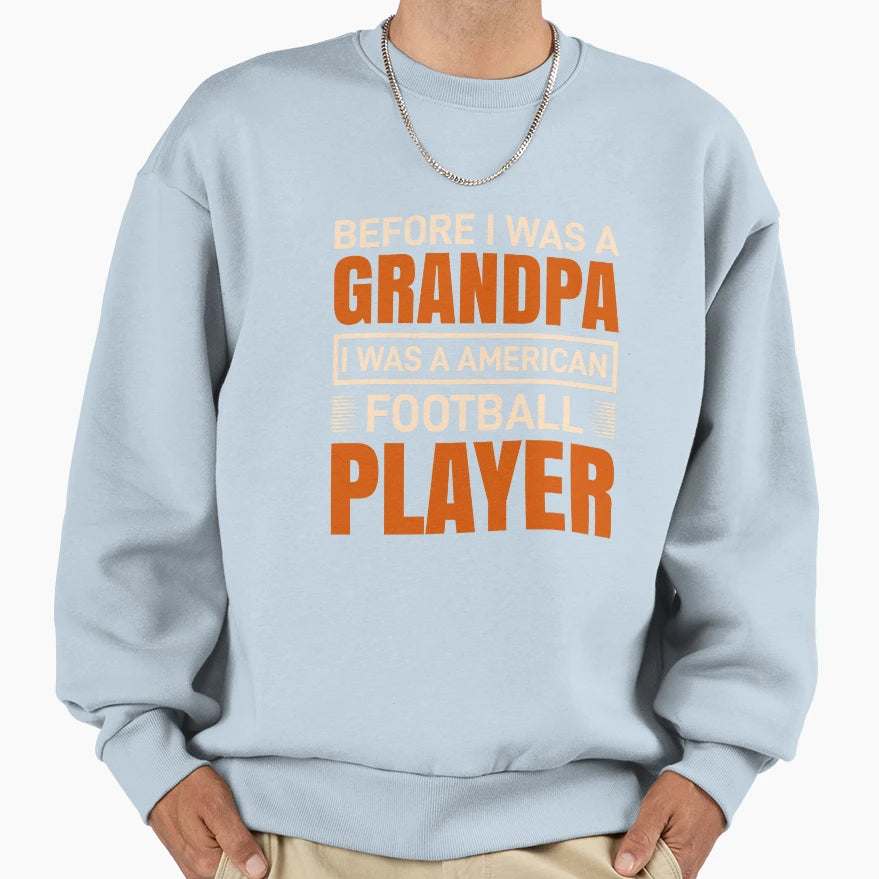 Before I Was Grandpa I Was American Sweatshirt - Graphic Print Unisex - T-Shirt, Sweatshirt, Hoodie