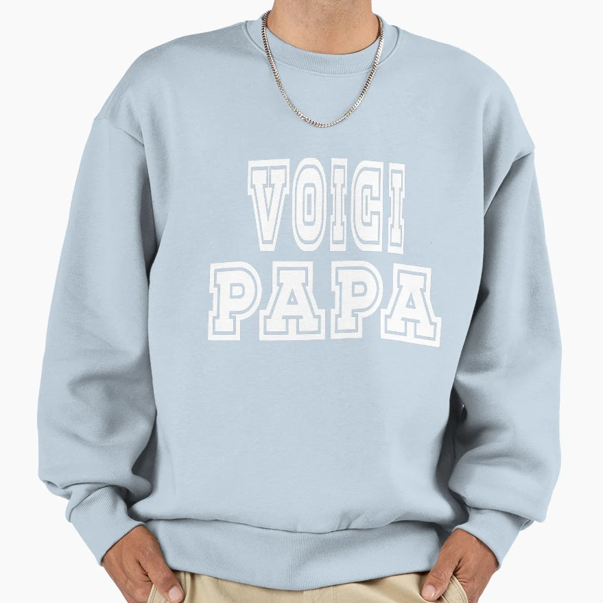 Here Is Daddy Sweatshirt - Trendy Graphic Men Women - T-Shirt, Sweatshirt, Hoodie