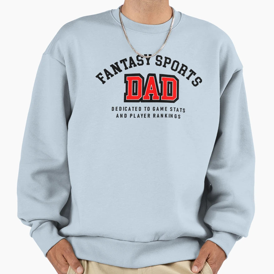 Fantasy Sports Dad Sweatshirt - Unique Graphic for Adults - T-Shirt, Sweatshirt, Hoodie
