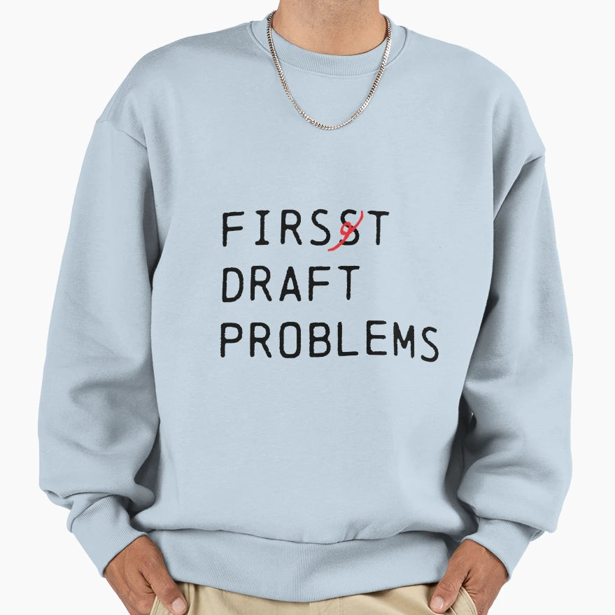 First Draft Problems Editing Mark Sweatshirt - Trendy Graphic for Adults - T-Shirt, Sweatshirt, Hoodie
