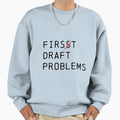 First Draft Problems Editing Mark Sweatshirt - Trendy Graphic for Adults - T-Shirt, Sweatshirt, Hoodie