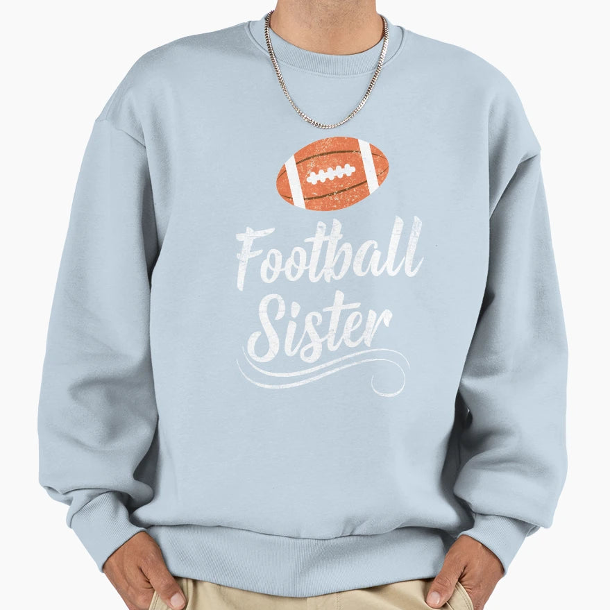 Football Sister Game Day Womens T-Shirt - Novelty Apparel Men Women - T-Shirt, Sweatshirt, Hoodie