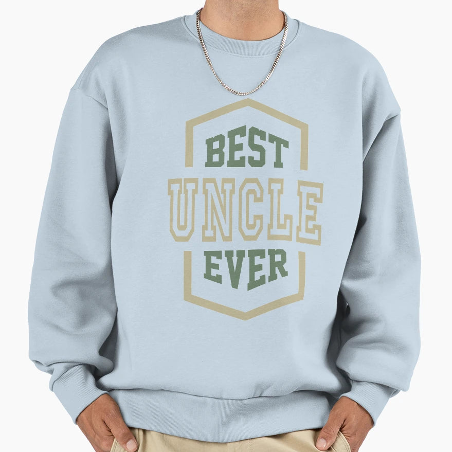 Best Uncle Sweatshirt - Fun Novelty Design Men Women - T-Shirt, Sweatshirt, Hoodie