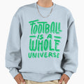 Football Is Whole Universe Sweatshirt - Minimalist Print Men Women - T-Shirt, Sweatshirt, Hoodie