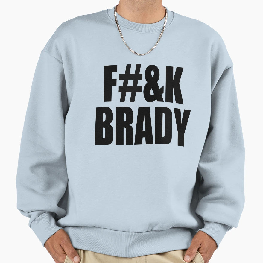 F K Brady Censored Sweatshirt - Graphic Print Unisex - T-Shirt, Sweatshirt, Hoodie