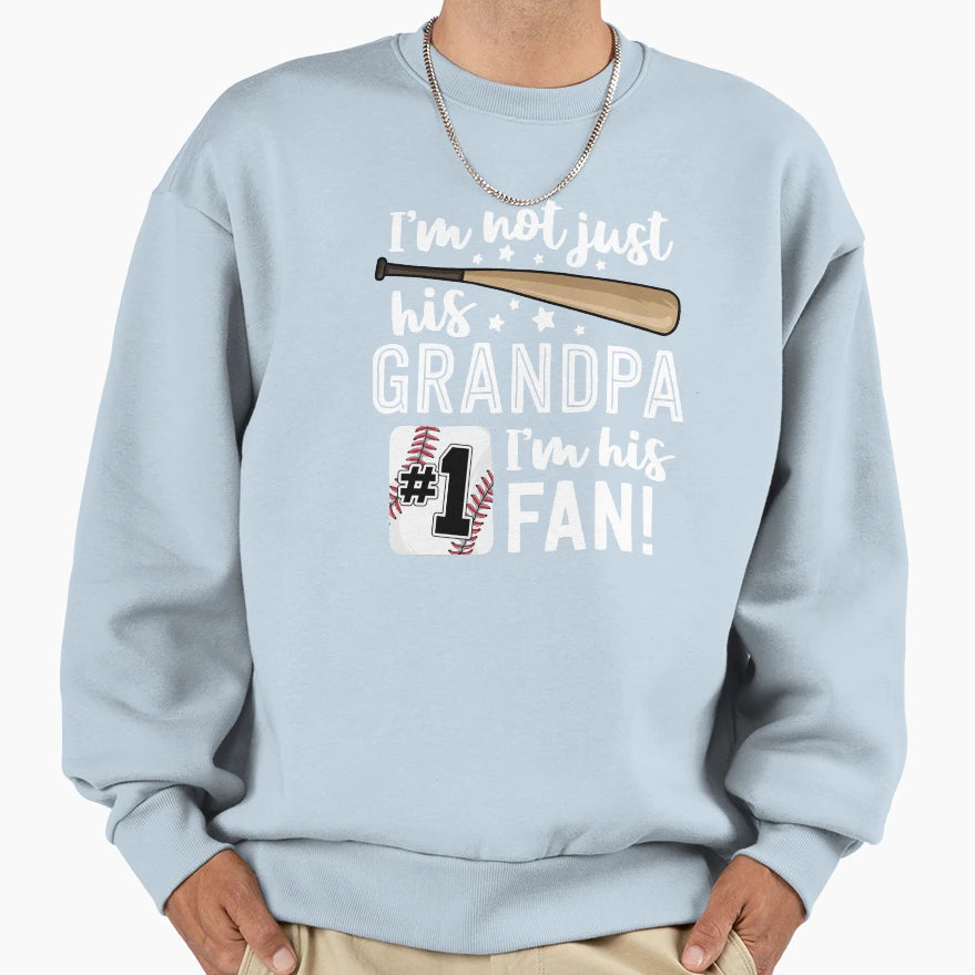 Im Not Just His Grandpa Im His 1 Sweatshirt - Novelty Apparel for Adults - T-Shirt, Sweatshirt, Hoodie