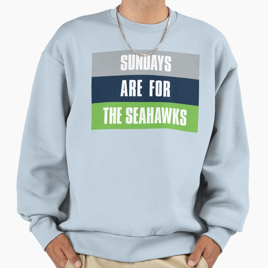 Sundays Are Seahawks Seattle Football Sweatshirt - Novelty Apparel Unisex - T-Shirt, Sweatshirt, Hoodie