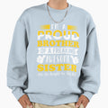 I M Proud Brother Freaking Awesome Sweatshirt - Novelty Apparel for Adults - T-Shirt, Sweatshirt, Hoodie