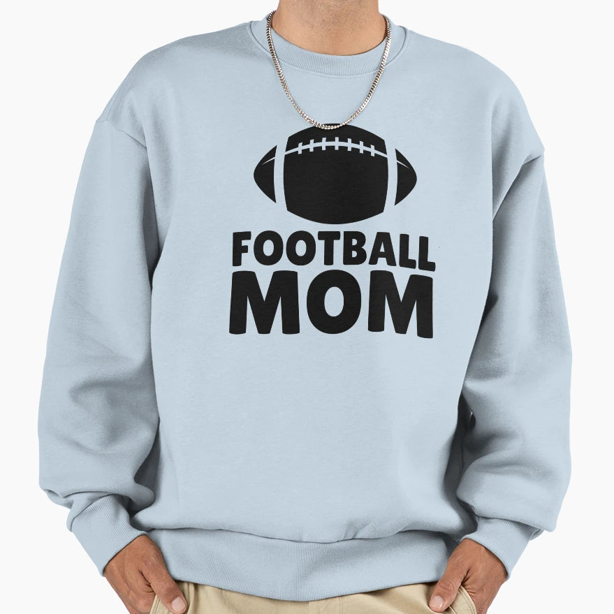 Football Mom Sweatshirt - Trendy Graphic Unisex - T-Shirt, Sweatshirt, Hoodie