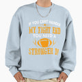 If You Cant Handle My Tight End You Sweatshirt - Minimalist Print Unisex - T-Shirt, Sweatshirt, Hoodie