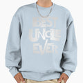 Uncle Best Uncle T-Shirt - Graphic Print Men Women - T-Shirt, Sweatshirt, Hoodie