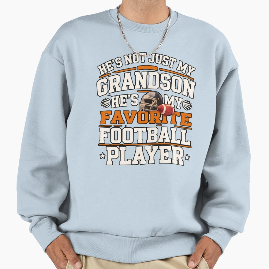 Hes Not Just My Grandson Hes My Sweatshirt - Custom Art Print for Adults - T-Shirt, Sweatshirt, Hoodie