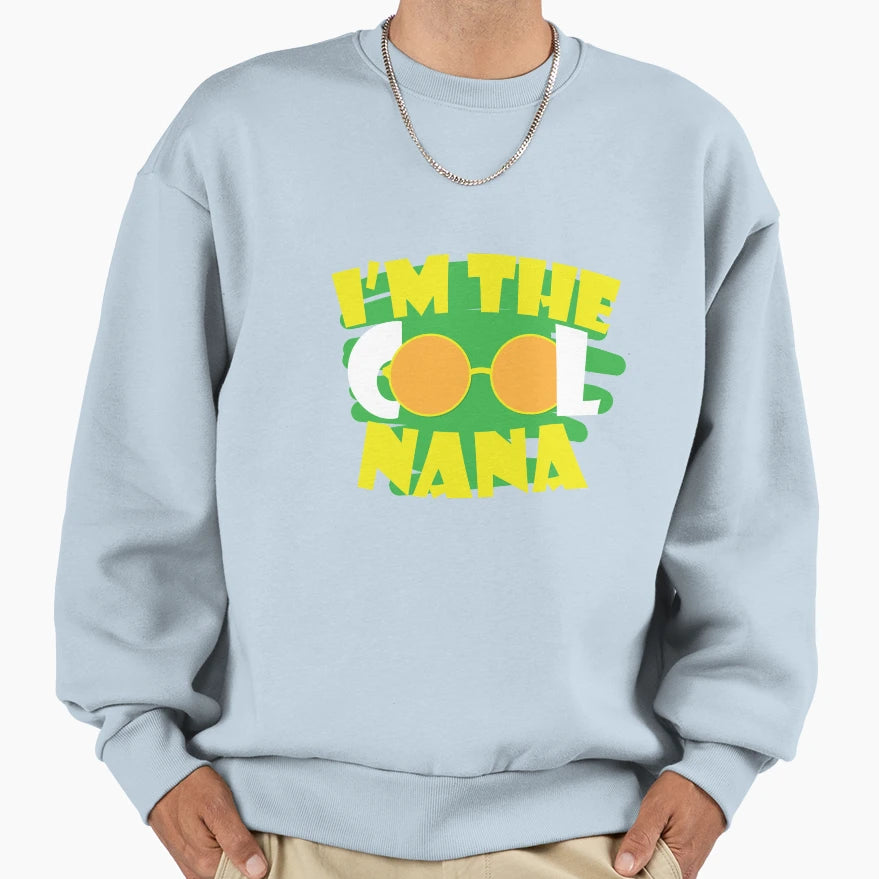 Nana Sweatshirt - Fun Novelty Design Men Women - T-Shirt, Sweatshirt, Hoodie