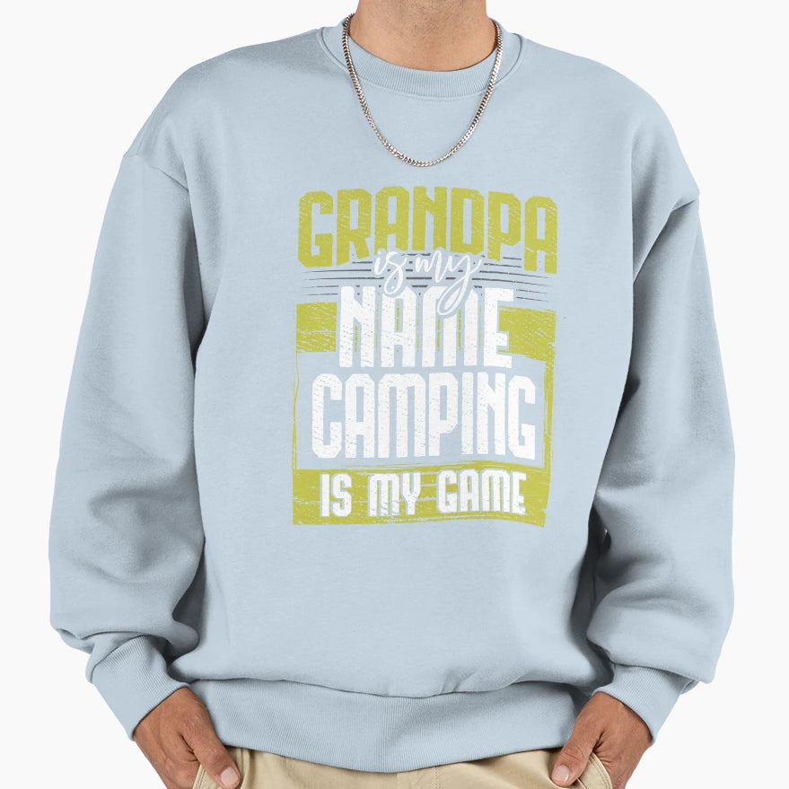 Copy Grandpa Is My Name Camping Sweatshirt - Aesthetic Graphic for Adults - T-Shirt, Sweatshirt, Hoodie