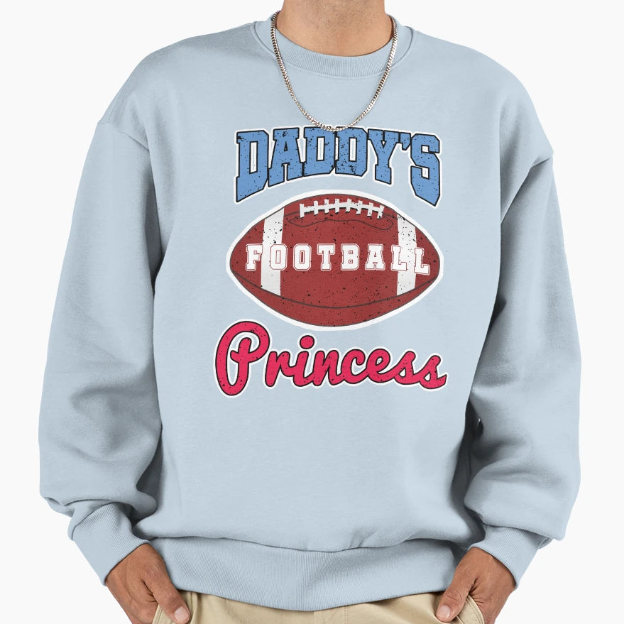 Daddys Footbal Princess Sweatshirt - Unique Graphic for Adults - T-Shirt, Sweatshirt, Hoodie